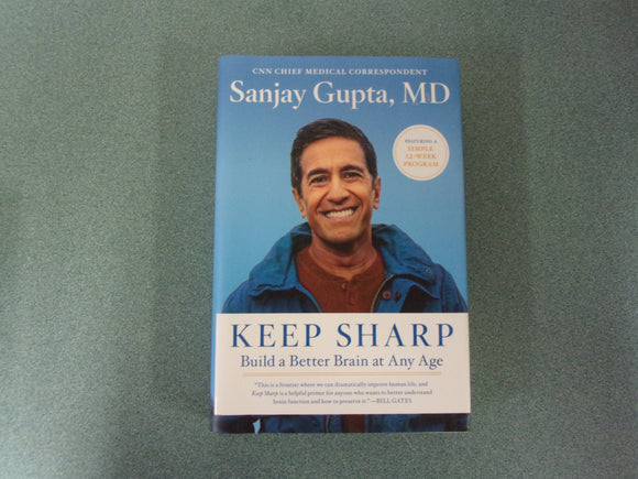 Keep Sharp: Build a Better Brain at Any Age by Sanjay Gupta (HC/DJ)