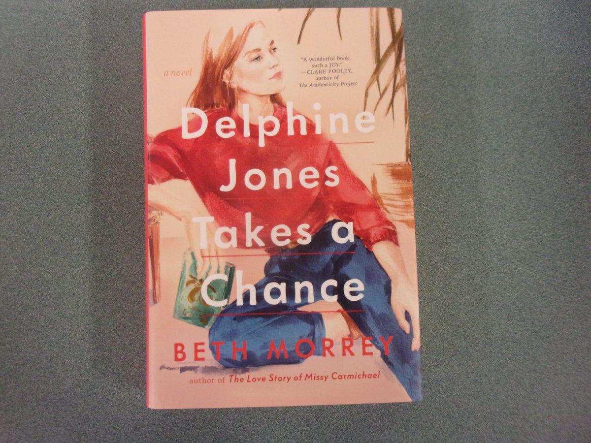 Delphine Jones Takes A Chance by Beth Morrey (HC/DJ) 2022