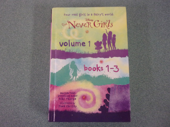 The Never Girls: Volume 1 (Books 1-3) by Kiki Thorpe (HC)