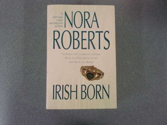 Irish Born Trilogy: Born in Fire, Born in Ice, Born in Shame by Nora Roberts (Paperback Omnibus)