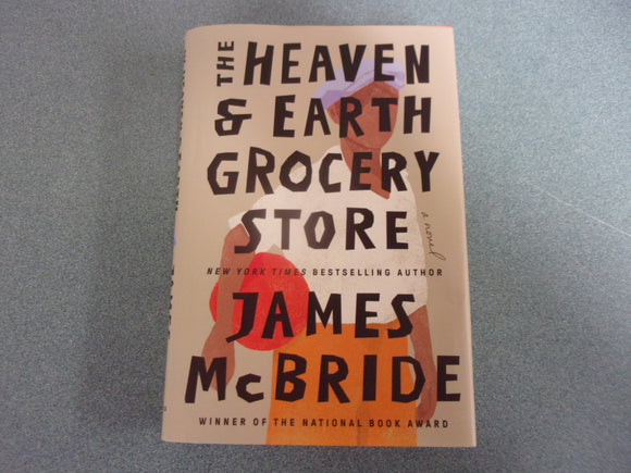 The Heaven & Earth Grocery Store by James McBride (HC/DJ) 2023!