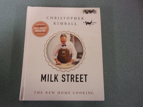 Milk Street: The New Home Cooking by Christopher Kimball (Ex-Library HC)