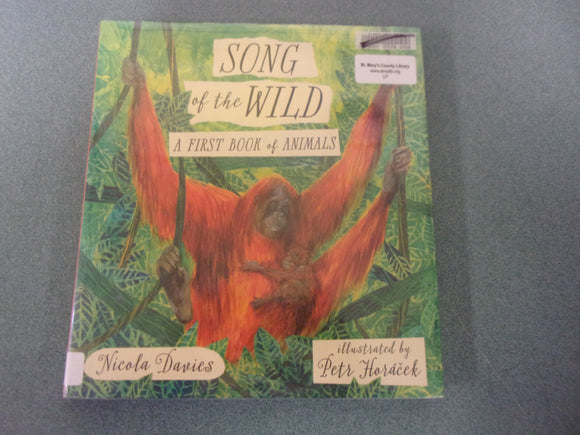 Song of the Wild: A First Book of Animals by Nicola Davies (Ex-Library HC/DJ)