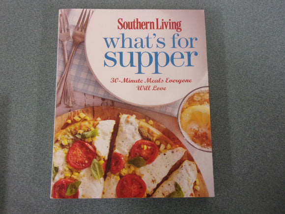 Southern Living What's for Supper by Southern Living and Vanessa McNeil Rocchio (Paperback)