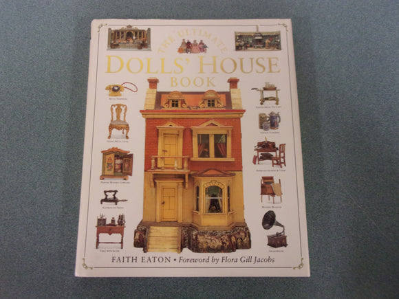 The Ultimate Dolls' House Book by Faith Eaton (HC/DJ)