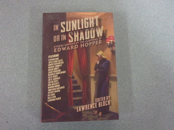 In Sunlight or In Shadow: Stories Inspired by the Paintings of Edward Hopper edited by Lawrence Block (HC/DJ)