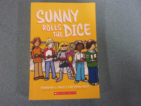 Sunny Rolls the Dice: Sunny, Book 3 by Jennifer L. Holm (Paperback)