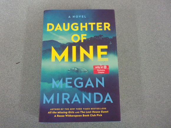 Daughter of Mine by Megan Miranda (HC/DJ) 2024!