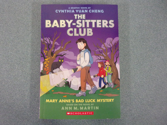 Mary Anne's Bad Luck Mystery: The Baby-Sitters Club Graphic Novel, Book 13 by Cynthia Yuan Cheng (Paperback)