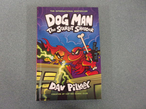 The Scarlet Shedder: Dog Man, Book 12 by Dav Pilkey (HC) 2024!