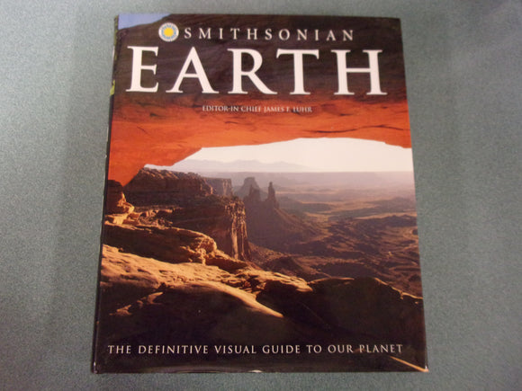 Smithsonian Earth: The Definitive Visual Guide by James F. Luhr (Oversized HC/DJ)