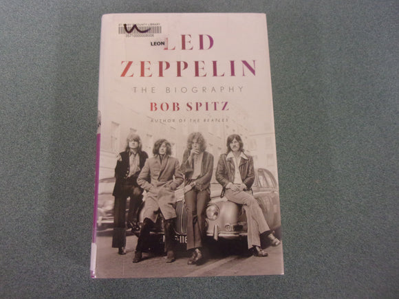 Led Zeppelin: The Biography by Bob Spitz (Ex-Library HC/DJ)