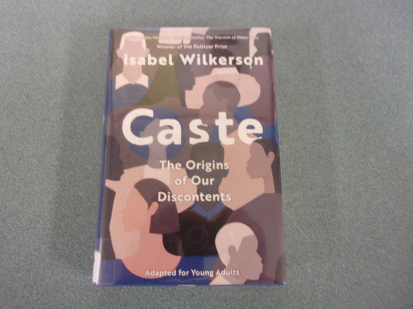 Caste: The Origins of Our Discontents, Adapted for Young Adults by Isabel Wilkerson (Ex-Library HC/DJ)