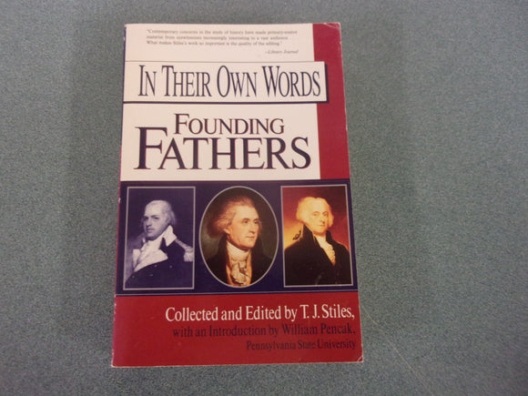 In Their Own Words: Founding Fathers by T. J. Stiles (Trade Paperback)