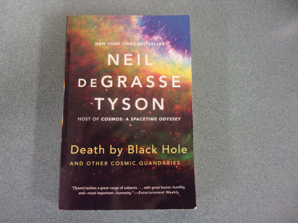 Death by Black Hole And Other Cosmic Quandaries by Neil deGrasse Tyson (Paperback)
