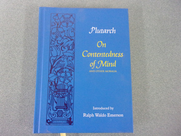 On Contentedness of Mind and Other Moralia by Plutarch (HC)