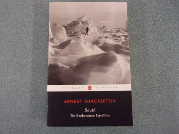 South: The Endurance Expedition by Sir Ernest Shackleton (Paperback)