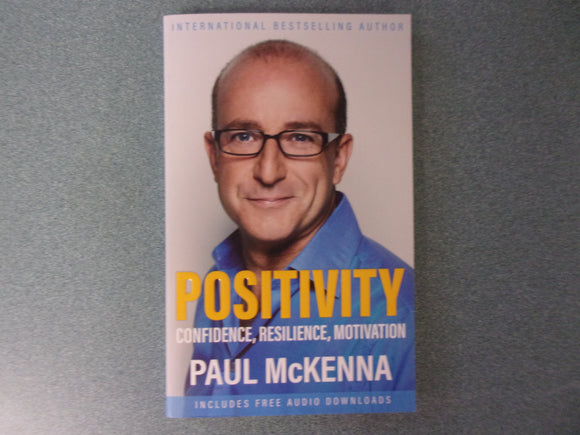 Positivity: Confidence, Resilience, Motivation by Paul McKenna (Paperback) 2022!