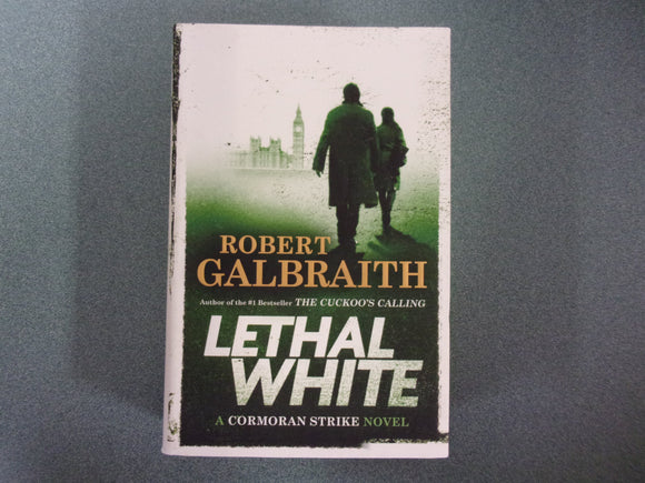 Lethal White by Robert Galbraith (HC/DJ)