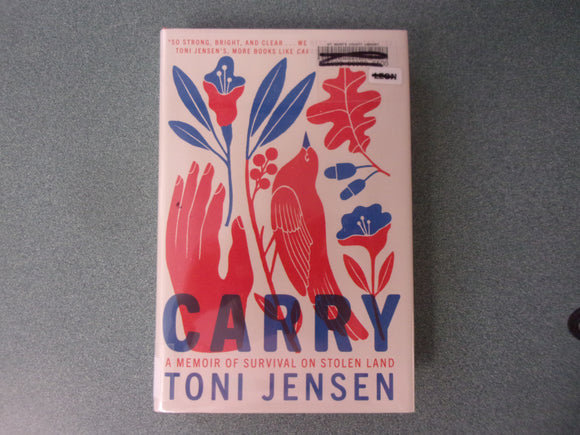 Carry: A Memoir of Life on Stolen Land by Toni Jensen (Ex-Library HC/DJ)