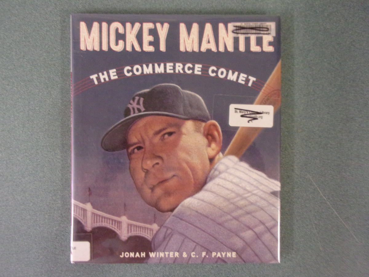 Mickey Mantle: The Commerce Comet [Book]