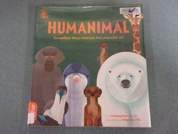 Humanimal: Incredible Ways Animals Are Just Like Us! by Christopher Lloyd (Ex-Library HC/DJ)