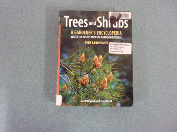 Trees and Shrubs: A Gardener's Encyclopedia by Geoff Bryant & Tony Rodd (Paperback)