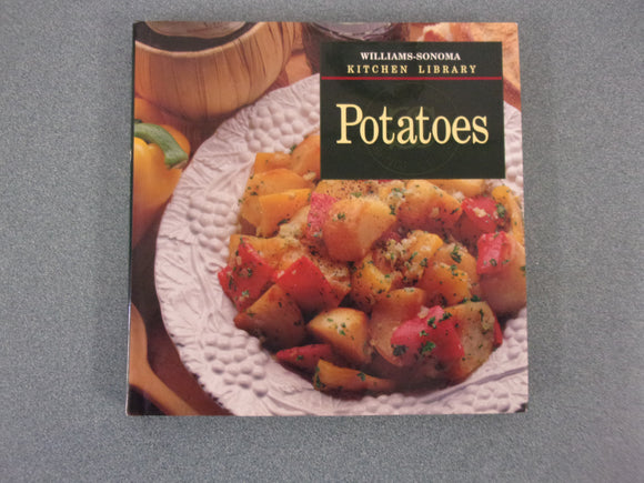 Potatoes: Williams Sonoma Kitchen Library (HC/DJ)