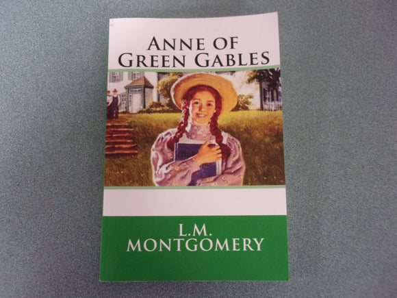 Anne Of Green Gables by L.M. Montgomery (HC/DJ)
