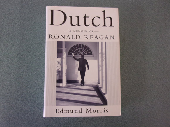 Dutch: A Memoir Of Ronald Reagan by Edmund Morris (HC/DJ)