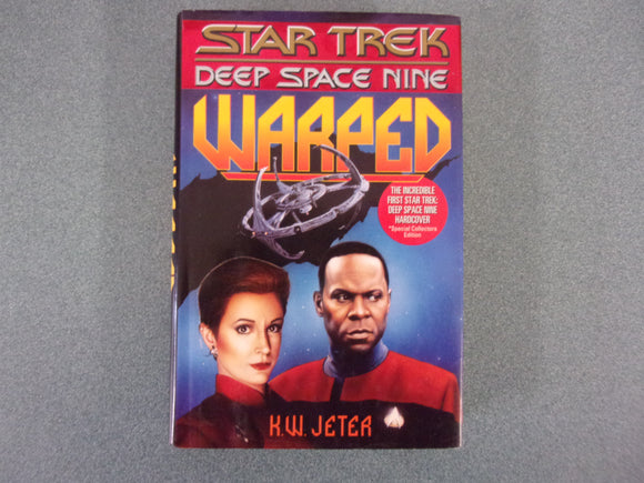 Star Trek Deep Space Nine: Warped, by K. W. Jeter (HC/DJ)