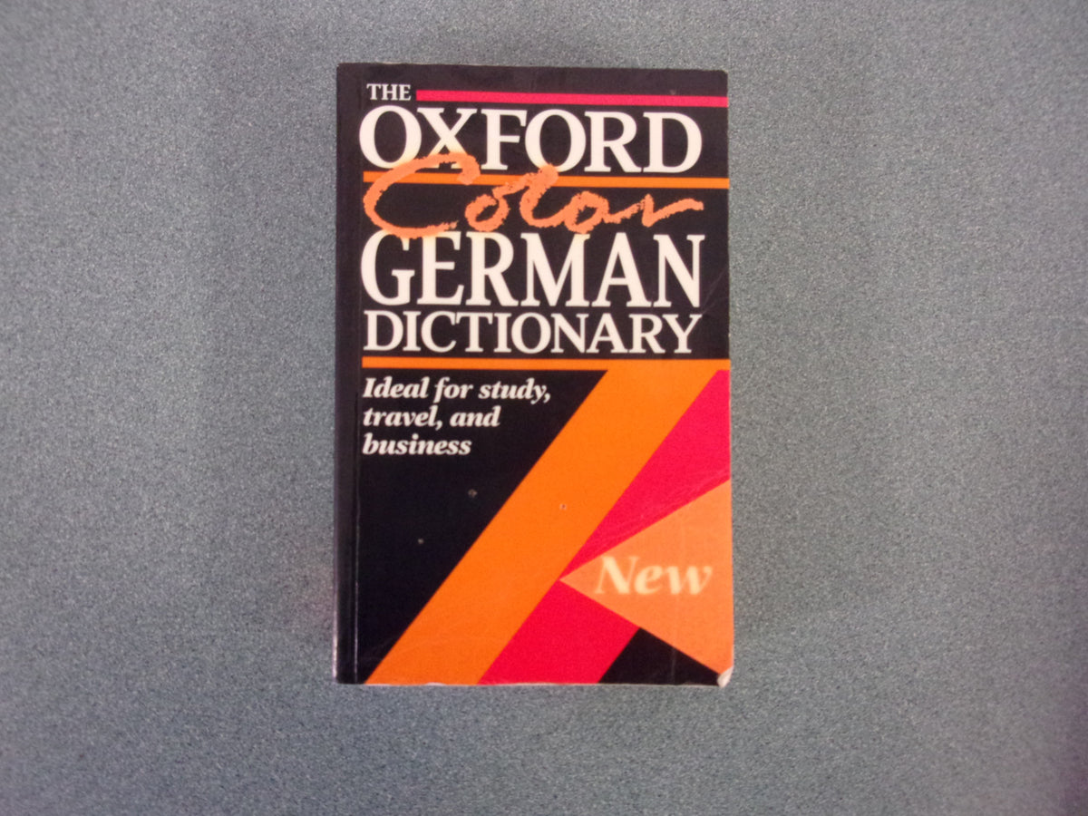 The Oxford Color German Dictionary: German-English, English-German