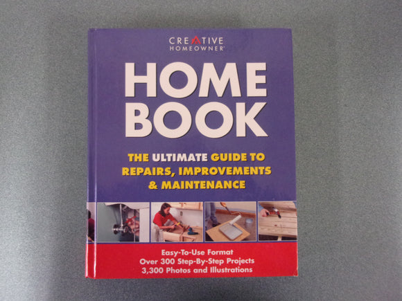 Home Book: The Ultimate Guide To Repairs, Improvements & Maintenance (HC)