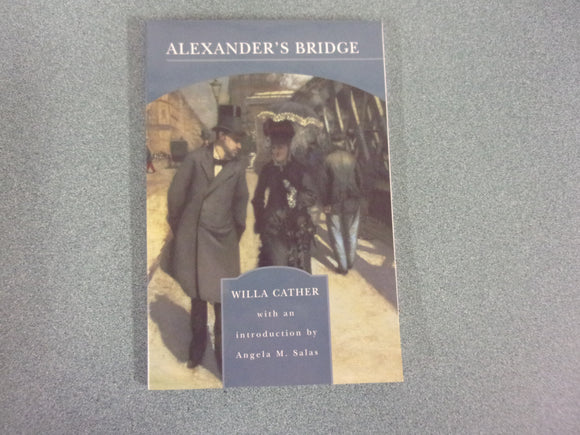 Alexander's Bridge by Willa Cather (Trade Paperback)