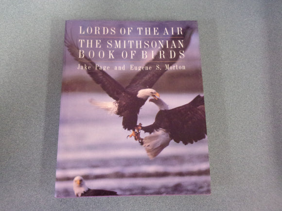 Lords Of The Air: The Smithsonian Book of Birds by Jake Page & Eugene S. Morton (HC/DJ)
