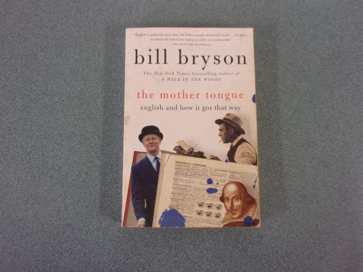 The Mother Tongue: English And How It Got That Way by Bill Bryson (HC/ –  Friends of the St Mary's County Library