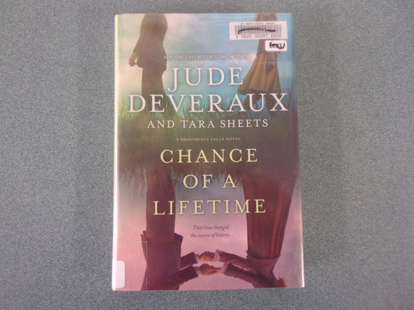 Chance of a Lifetime, Providence Falls, Book 1 by Jude Deveraux and Tara Sheets (Ex-Library HC/DJ)