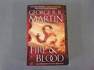Fire & Blood: 300 Years Before A Game of Thrones (A Targaryen History) by George R.R. Martin (First Edition HC/DJ)**Like New!!!
