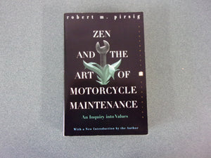 Zen and the Art of Motorcycle Maintenance: An Inquiry into Values by Robert M. Pirsig (Mass Market Paperback)