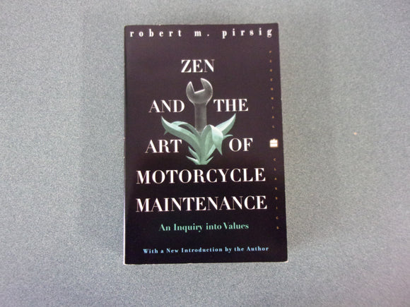 Zen and the Art of Motorcycle Maintenance: An Inquiry into Values by Robert M. Pirsig (Mass Market Paperback)