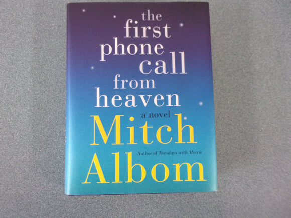 The First Phone Call From Heaven by Mitch Albom (Small Format HC/DJ)