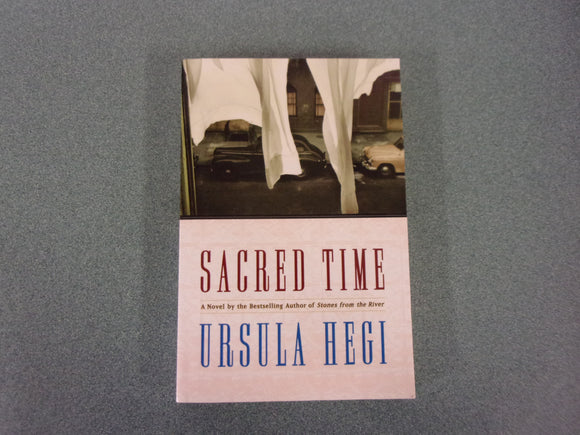 Sacred Time by Ursula Hegi (Paperback)
