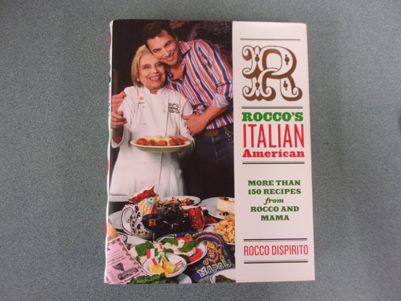 Rocco's Italian-American: More Than 150 Recipes from Rocco and Mama by Rocco DiSpirito (Ex-Library HC/DJ)