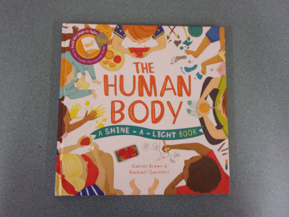 The Human Body: A Shine-A-Light Book by Carron Brown (HC)