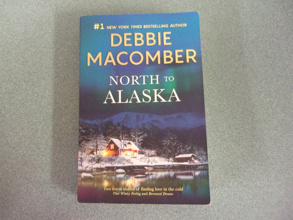 North To Alaska by Debbie Macomber (Paperback)