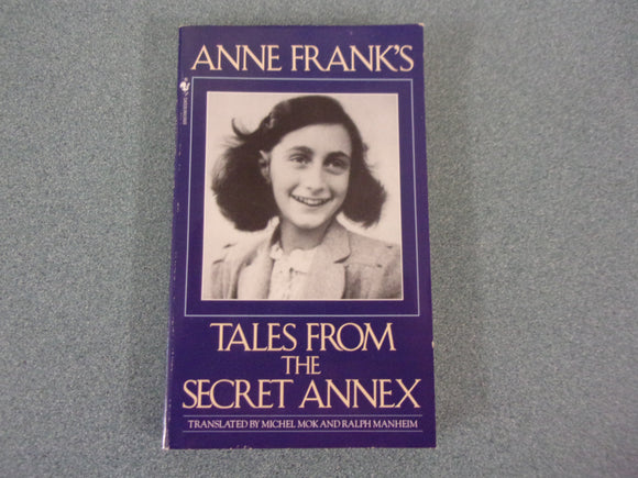 Anne Frank's Tales from the Secret Annex: A Collection of Her Short Stories, Fables, and Lesser-Known Writings  (Paperback)