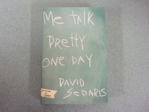 Me Talk Pretty One Day by David Sedaris (HC/DJ)