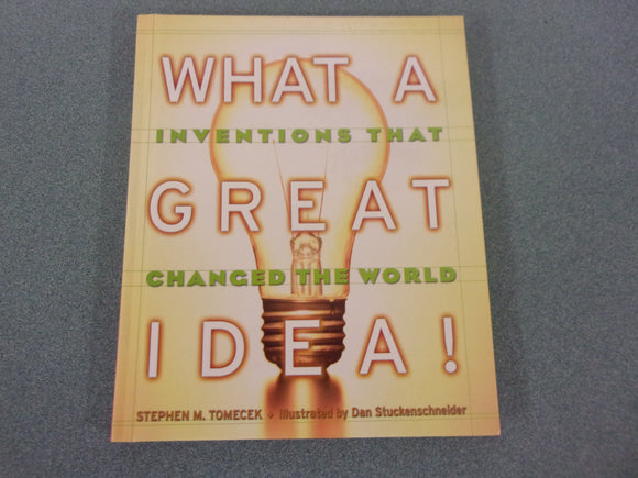 What A Great Idea! Inventions That Changed The World by Stephen M. Tomecek (HC/DJ)