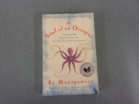 Soul of an Octopus: A Surprising Exploration into the Wonder of Consciousness by Sy Montgomery(Paperback)
