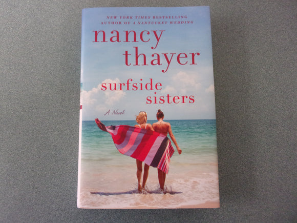 Surfside Sisters: A Novel by Nancy Thayer (Ex-Library HC/DJ)